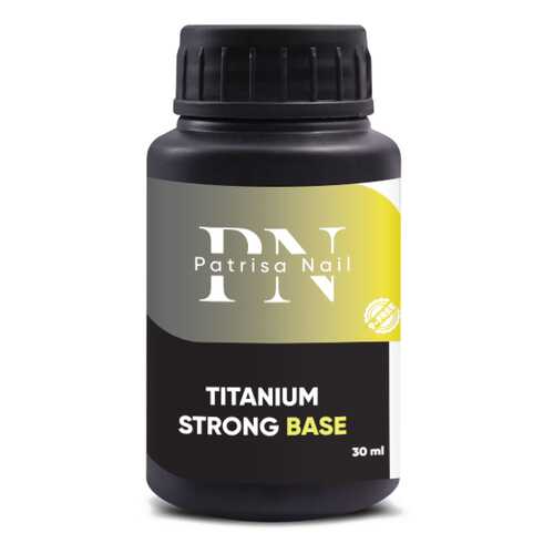 База Patrisa Nail Titanium Strong Base, 30 мл, BP49 в Магнит Косметик