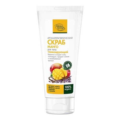 Скраб для тела AROMA MANIA Манго 200 мл в Магнит Косметик