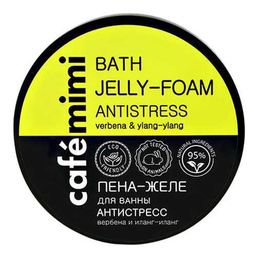 Пена для ванн Cafe Mimi Bath Jelly-Foam Antistress Verbena & Ylang-Ylang 220 мл в Магнит Косметик